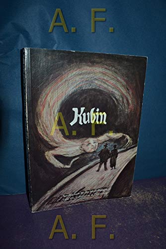 Alfred Kubin 1877 - 1959. Bilder und Schriften zu Leben und Werk, herausgegeben für die Ausstellu...
