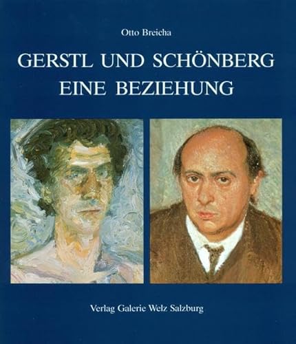 Gerstl und SchoÌˆnberg: Eine Beziehung (German Edition) (9783853491751) by Breicha, Otto