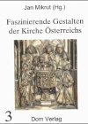Beispielbild fr Faszinierende Gestalten der Kirche sterreichs. Bd. 3. zum Verkauf von Eugen Friedhuber KG