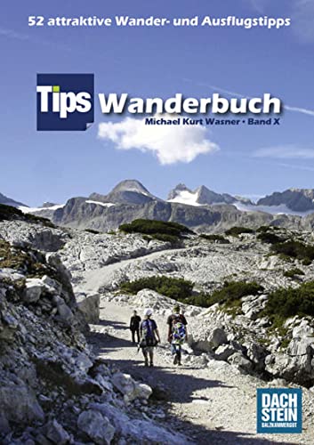Stock image for Tips Wanderbuch Band X: 52 attraktive Wander- und Ausflugstipps for sale by medimops