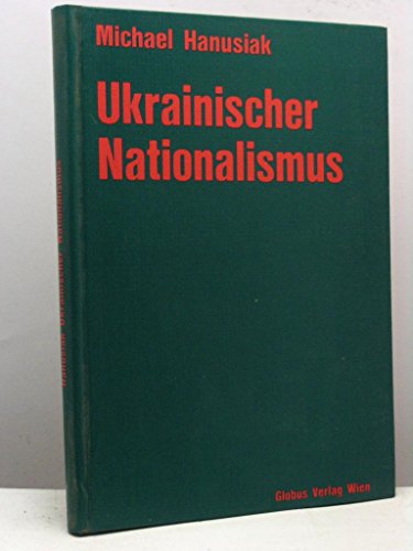 Beispielbild fr Ukrainischer Nationalismus: Theorie und Praxis zum Verkauf von Zubal-Books, Since 1961