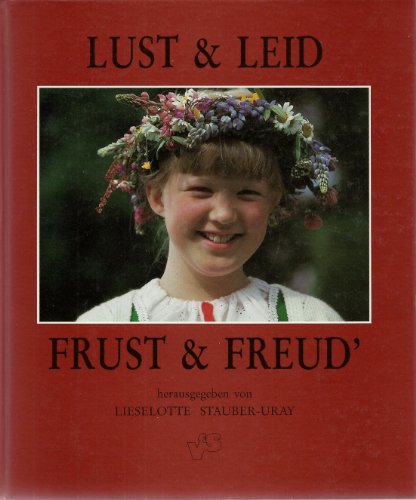 Lust & Leid - Frust & Freud . Eine Anthologie.