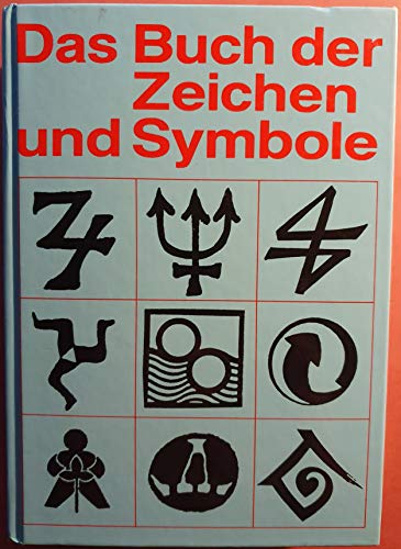 Beispielbild fr Das Buch der Zeichen und Symbole zum Verkauf von Antiquariat Walter Nowak