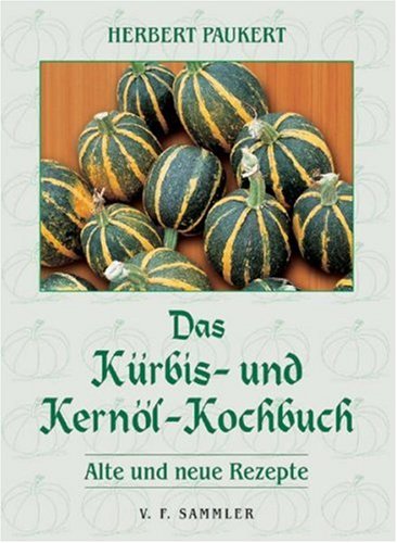 9783853651391: Das Krbis- und Kernl-Kochbuch.