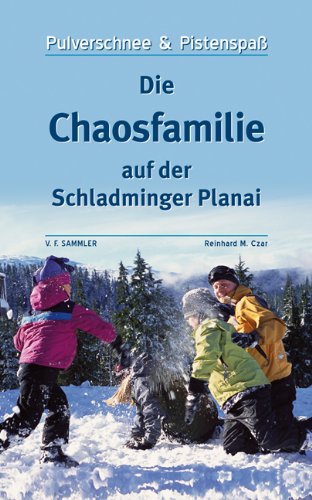 Beispielbild fr Pulverschnee & Pistenspa. Die Chaosfamilie auf der Schladminger Planai zum Verkauf von medimops