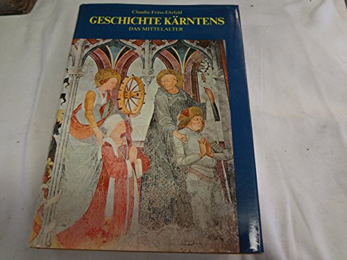Geschichte Kärntens; Band 1: Das Mittelalter.
