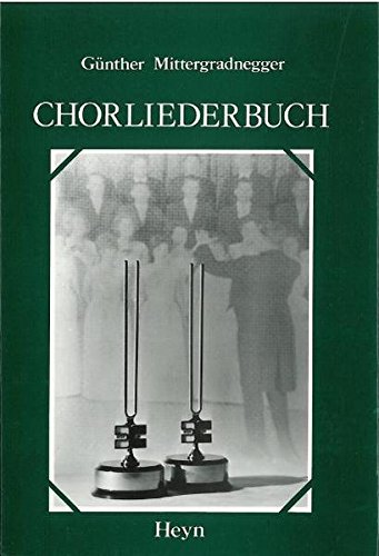9783853664827: Chorliederbuch