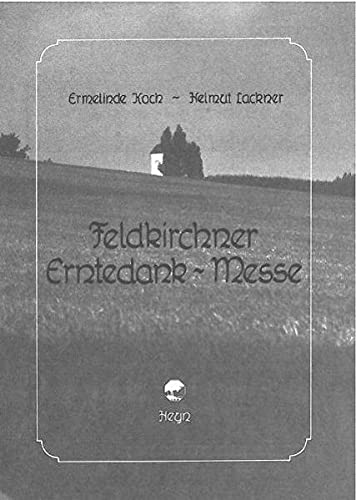 9783853665251: Feldkirchner Erntedank-Messe: Ausgabe fr gemischten Chor
