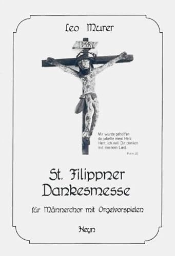 9783853665688: St. Filippner Dankesmesse: Ausgabe fr Mnnerchor mit Orgelvorspielen