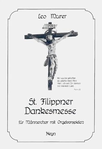 9783853665688: St. Filippner Dankesmesse: Ausgabe fr Mnnerchor mit Orgelvorspielen