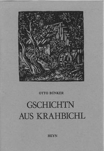 Gschichtn aus Krahbichl: Mundarterzählungen - Bünker, Otto