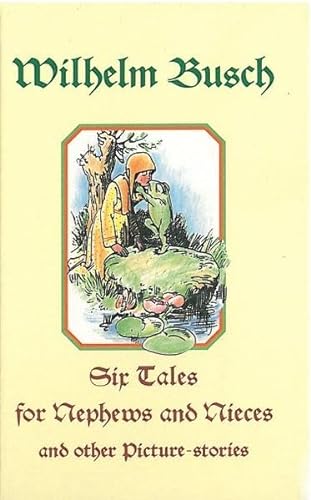 Six tales for nephews and nieces and other picture-stories (9783853667057) by Busch, Wilhelm