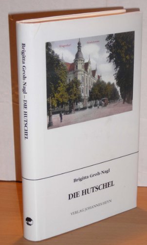 Die Hutschel. - Bilder und Geschichten aus dem alten Klagenfurt.