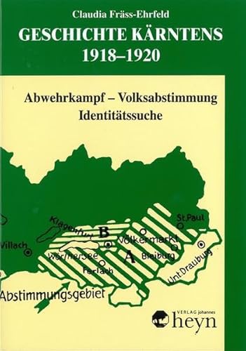 Imagen de archivo de Geschichte Krntens 1918-1920: Abwehrkampf - Volksabstimmung - Identittssuche: BD 3/2 a la venta por medimops
