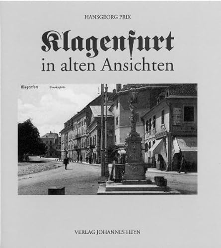 Beispielbild fr Klagenfurt in alten Ansichten zum Verkauf von Buchmarie