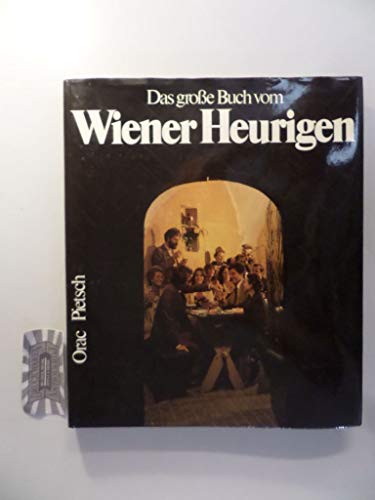9783853688724: Das grosse Buch vom Wiener Heurigen