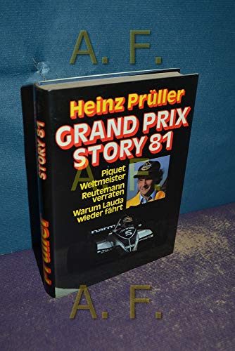 Grand Prix Story 81. Piquet Weltmeister. Reutemann verraten. Warum Lauda wieder fährt.