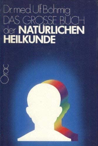 Das grosse Buch der natürlichen Heilkunde.