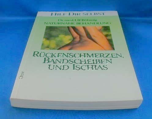 Stock image for Rckenschmerzen, Bandscheiben und Ischias. Naturnahe Behandlung for sale by Versandantiquariat Felix Mcke