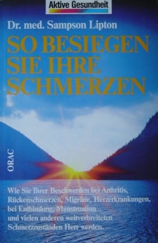 Stock image for So besiegen Sie Ihre Schmerzen. Aktive Gesundheit. Softcover for sale by Deichkieker Bcherkiste