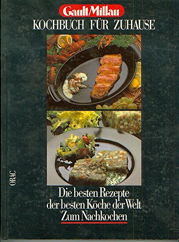 Imagen de archivo de Kochbuch fr Zuhause: Die besten Rezepte der besten Kche der Welt Zum Nachkochen a la venta por Alpha Buchhandel