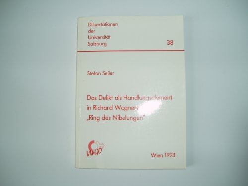 Imagen de archivo de Das Delikt als Handlungselement in Richard Wagners "Ring des Nibelungen" a la venta por medimops