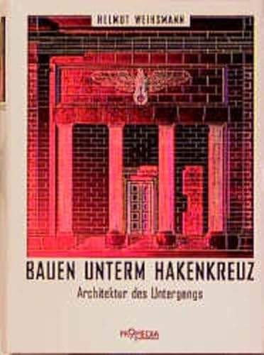 Stock image for Bauen unterm Hakenkreuz. Architektur des Untergangs. for sale by Antiquariat & Verlag Jenior
