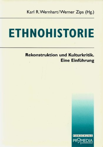 Stock image for Ethnohistorie. Rekonstruktion und Kulturkritik. Eine Einfhrung for sale by medimops