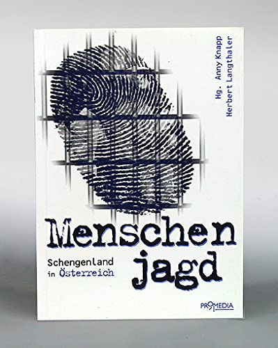 Stock image for Menschenjagd - Schengenland in sterreich for sale by Der Ziegelbrenner - Medienversand