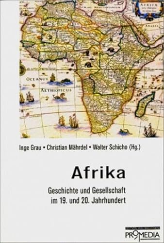 Beispielbild fr Afrika. Geschichte und Gesellschaft im 19. und 20. Jahrhundert. zum Verkauf von ANTIQUARIAT BCHERBERG Martin Walkner