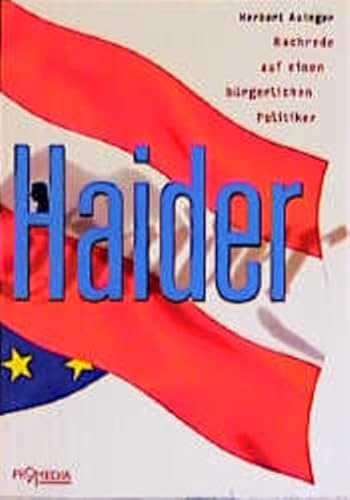 Haider. Nachrede auf einen bürgerlichen Politiker