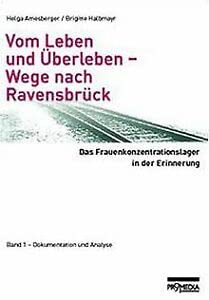 9783853711750: Vom Leben und berleben - Wege nach Ravensbrck 1: Dokumentation und Analyse