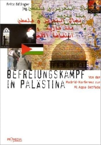 Beispielbild fr Befreiungskampf in Palstina: Von der Madrid-Konferenz zur Al Aqsa-Intifada. zum Verkauf von Buchhandlung Gerhard Hcher