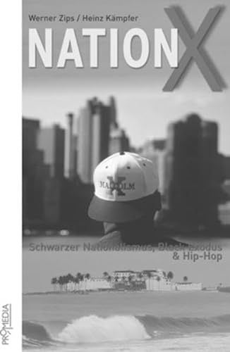 Stock image for Nation X. Schwarzer Nationalismus, Black Exodus und Hip Hop for sale by medimops