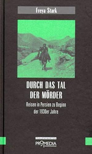 9783853711828: Durch das Tal der Mrder: Reisen in Persien zu Beginn der 1930er Jahre