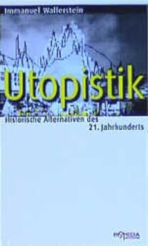 Utopistik. (9783853711842) by Wallerstein, Immanuel