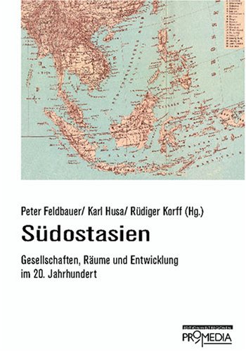 Beispielbild fr Sdostasien. Gesellschaften, Rume und Entwicklung im 20. Jahrhundert zum Verkauf von medimops