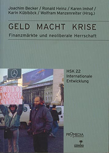 Stock image for Geld Macht Krise. Finanzmrkte und neoliberale Herrschaft for sale by medimops