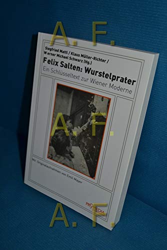 Wurstelprater. Ein Schlüsseltext zur Wiener Moderne - Mattl, Siegfried, Müller-Richter, Klaus