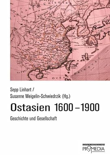 Beispielbild fr Ostasien 1600 - 1900: Geschichte und Gesellschaft zum Verkauf von medimops