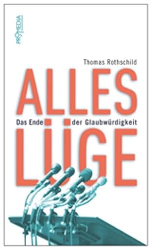 Stock image for Alles Lge. Das Ende der Glaubwrdigkeit for sale by medimops