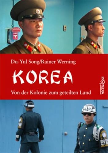 Beispielbild fr Korea : von der Kolonie zum geteilten Land. Du-Yul Song ; Rainer Werning zum Verkauf von Hbner Einzelunternehmen