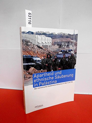 9783853713556: Apartheid und ethnische Suberung in Palstina: Der zionistische Siedlerkolonialismus in Wort und Tat