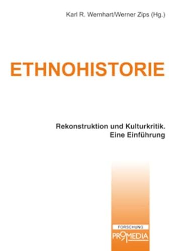 Imagen de archivo de Ethnohistorie: Rekonstruktion, Kulturkritik und Reprsentation. Eine Einfhrung a la venta por medimops