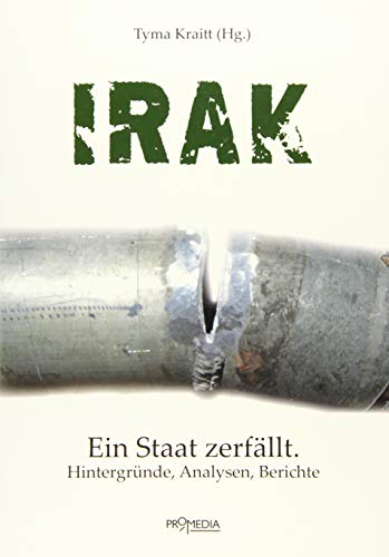 Beispielbild fr Irak: Ein Staat zerfllt. Hintergrnde, Analysen, Berichte zum Verkauf von medimops