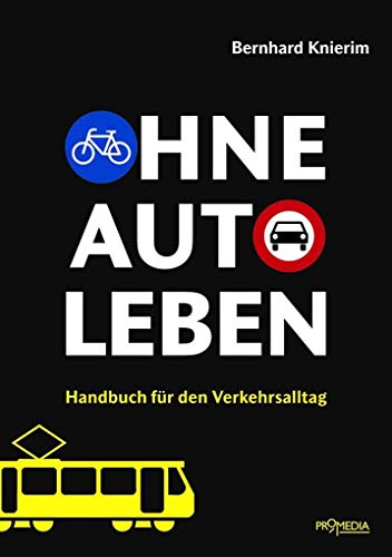 Beispielbild fr Ohne Auto leben: Handbuch fr den Verkehrsalltag zum Verkauf von Ammareal