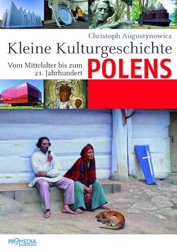 9783853714195: Kleine Kulturgeschichte Polens: Vom Mittelalter bis zum 21. Jahrhundert
