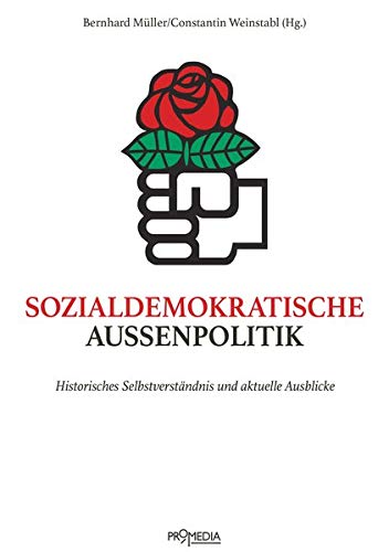 Beispielbild fr Sozialdemokratische Auenpolitik: Historisches Selbstverstndnis und aktuelle Ausblicke zum Verkauf von medimops