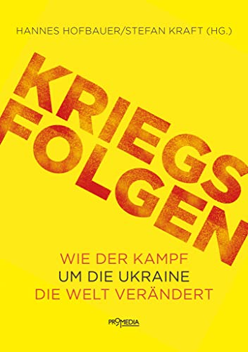 Beispielbild fr Kriegsfolgen - Wie der Kampf um die Ukraine die Welt verndert zum Verkauf von Der Ziegelbrenner - Medienversand