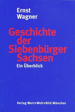 Imagen de archivo de Geschichte der Siebenbrger Sachsen : ein berblick a la venta por ACADEMIA Antiquariat an der Universitt